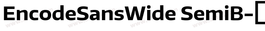 EncodeSansWide SemiB字体转换